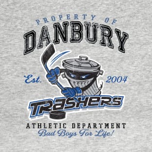 Property of Danbury Trashers lts T-Shirt